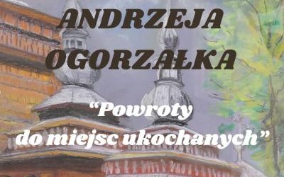 Wystawa malarstwa - Andrzeja Ogorzałka