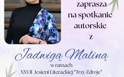 Spotkanie autorskie z Jadwigą Maliną